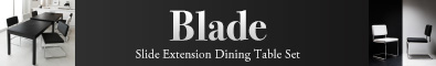 スライド伸縮テーブルダイニング【Blade】ブレイド
